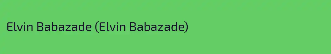 Elvin Babazade (Elvin Babazade)